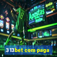 313bet com paga
